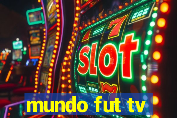 mundo fut tv